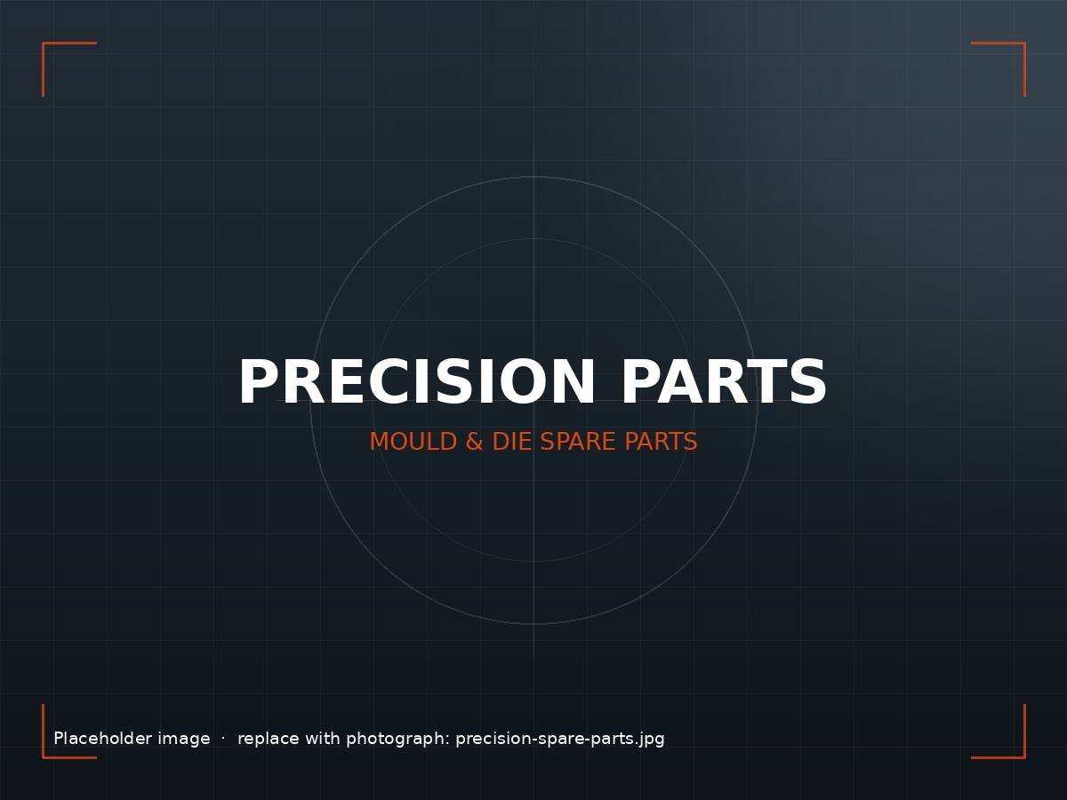 Precision spare parts for moulds and HPDC dies made by Satya Moulds